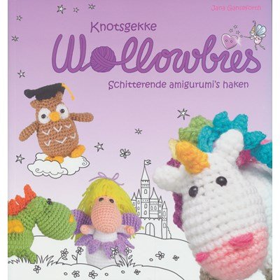Knotsgekke Wollowbies - schitterende amigurumi s haken