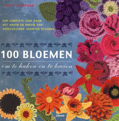 100 bloemen om te haken en te breien