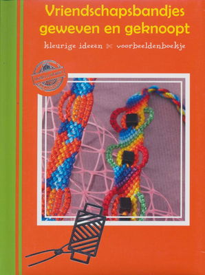 Vriendschapsbandjes geweven en geknoopt