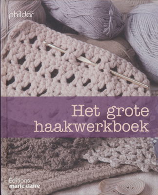 Marie claire - Het grote haakwerkboek