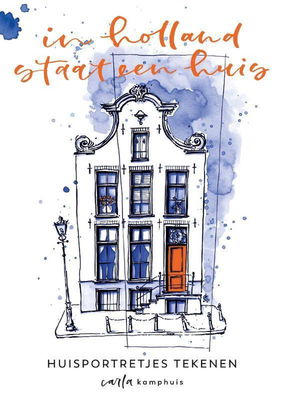 Huisportretjes tekenen - In Holland staat een huis